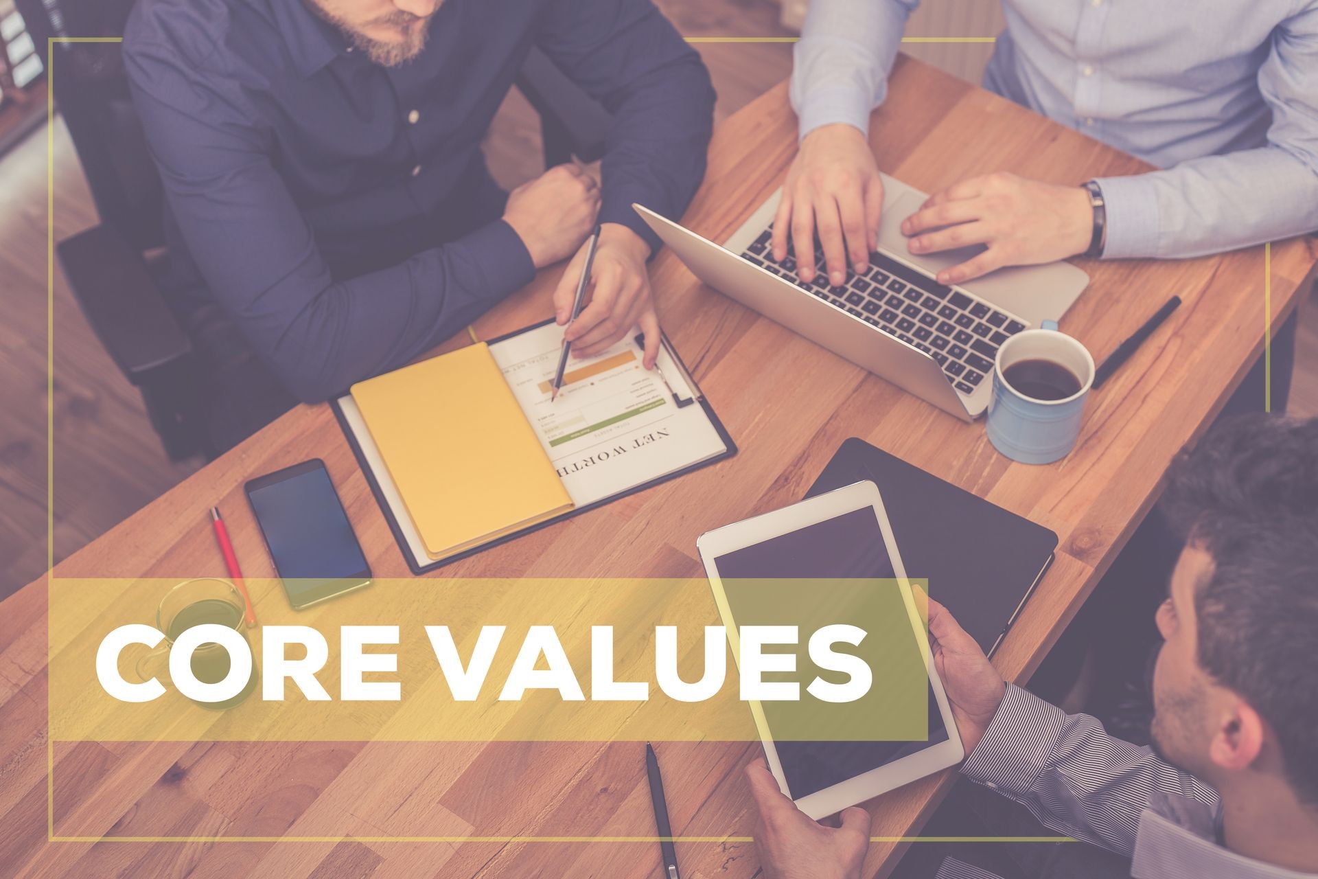 CORE VALUES CONCEPT CORE VALUES CONCEPT